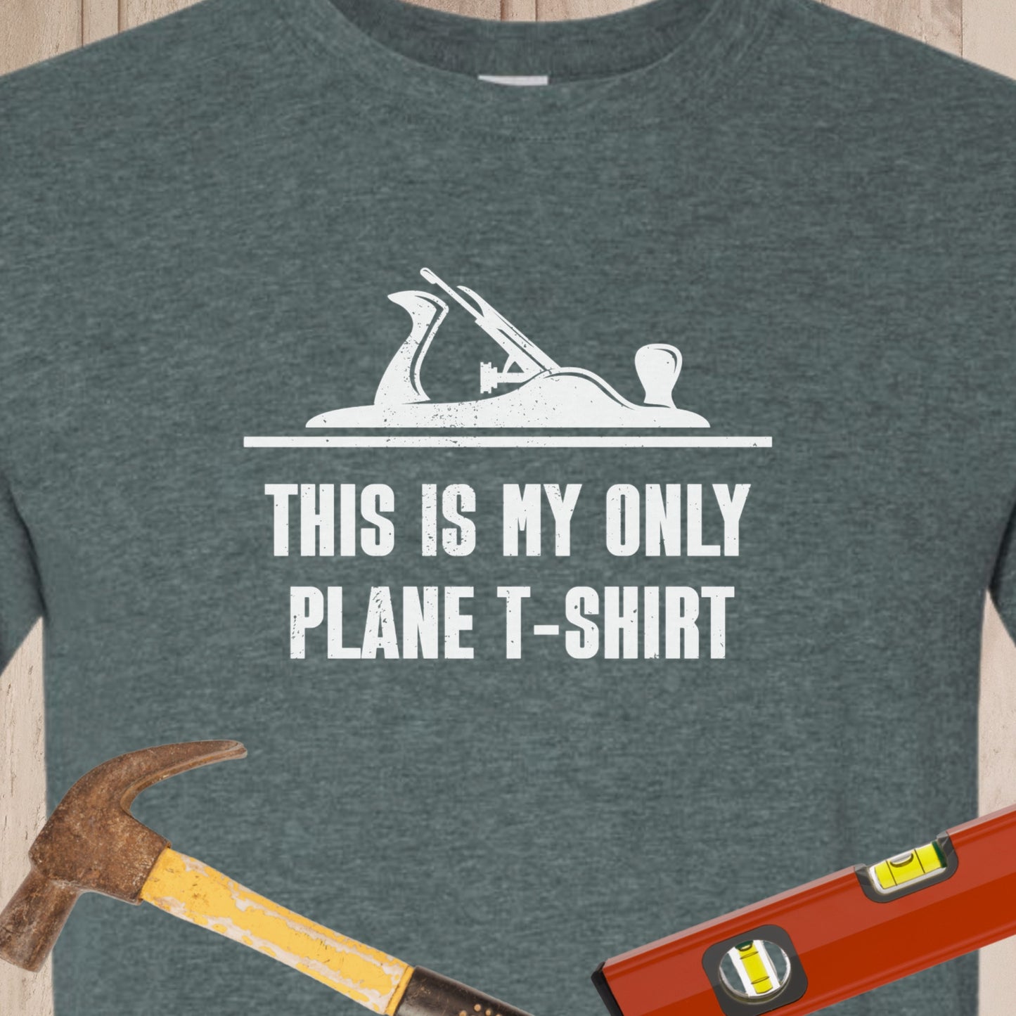 My Only Plane T-Shirt - Funny Woodworker & DIY T-Shirt