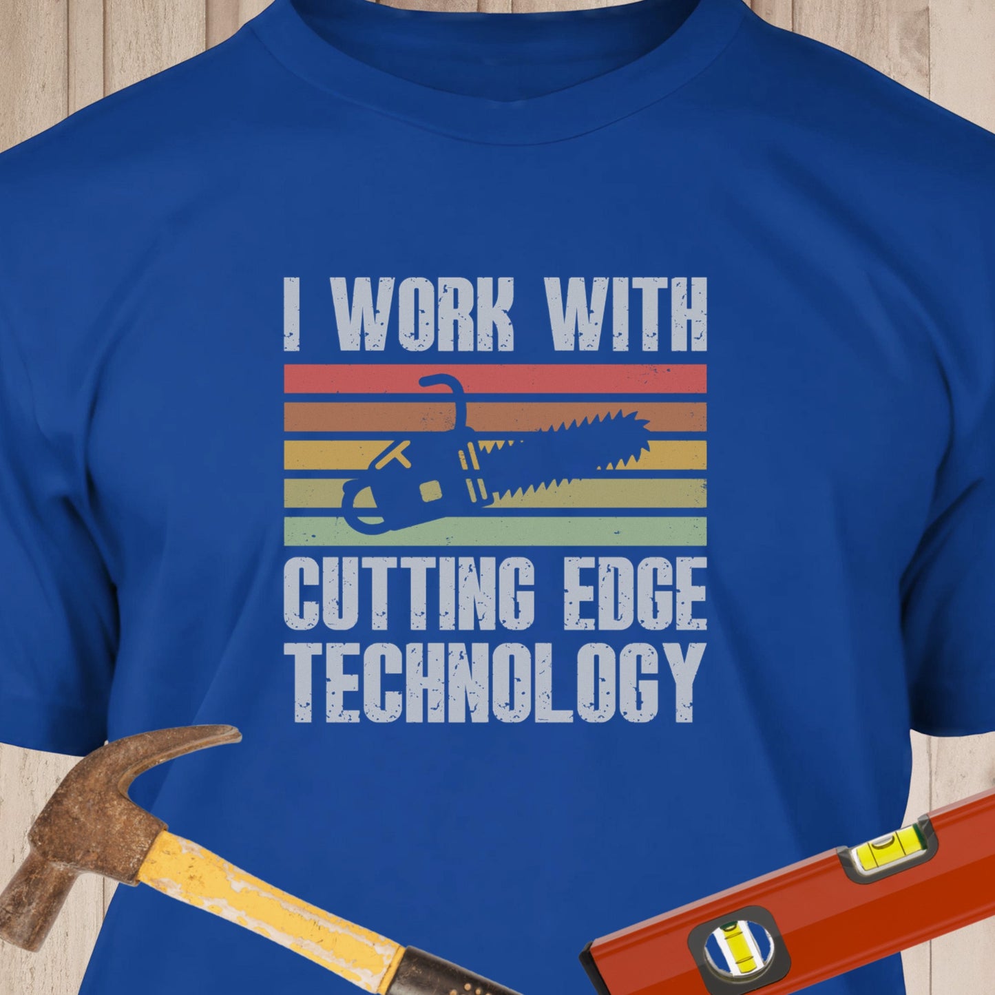 Cutting Edge Technology - Funny Woodworker & DIY T-Shirt