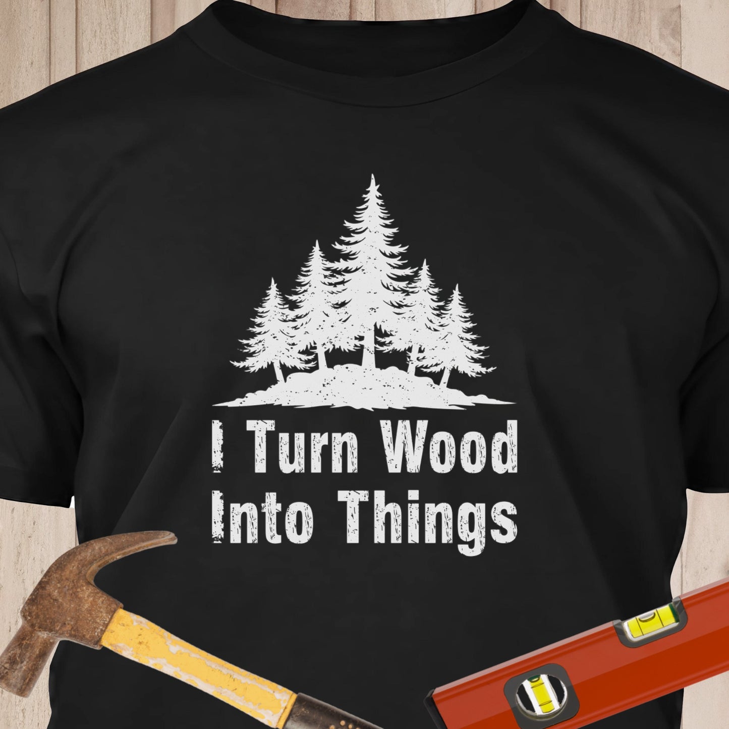 I Turn Wood Into Things