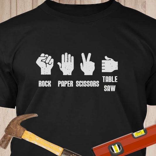 Rock, Paper, Scissors, Table Saw - Funny Woodworker & DIY T-Shirt