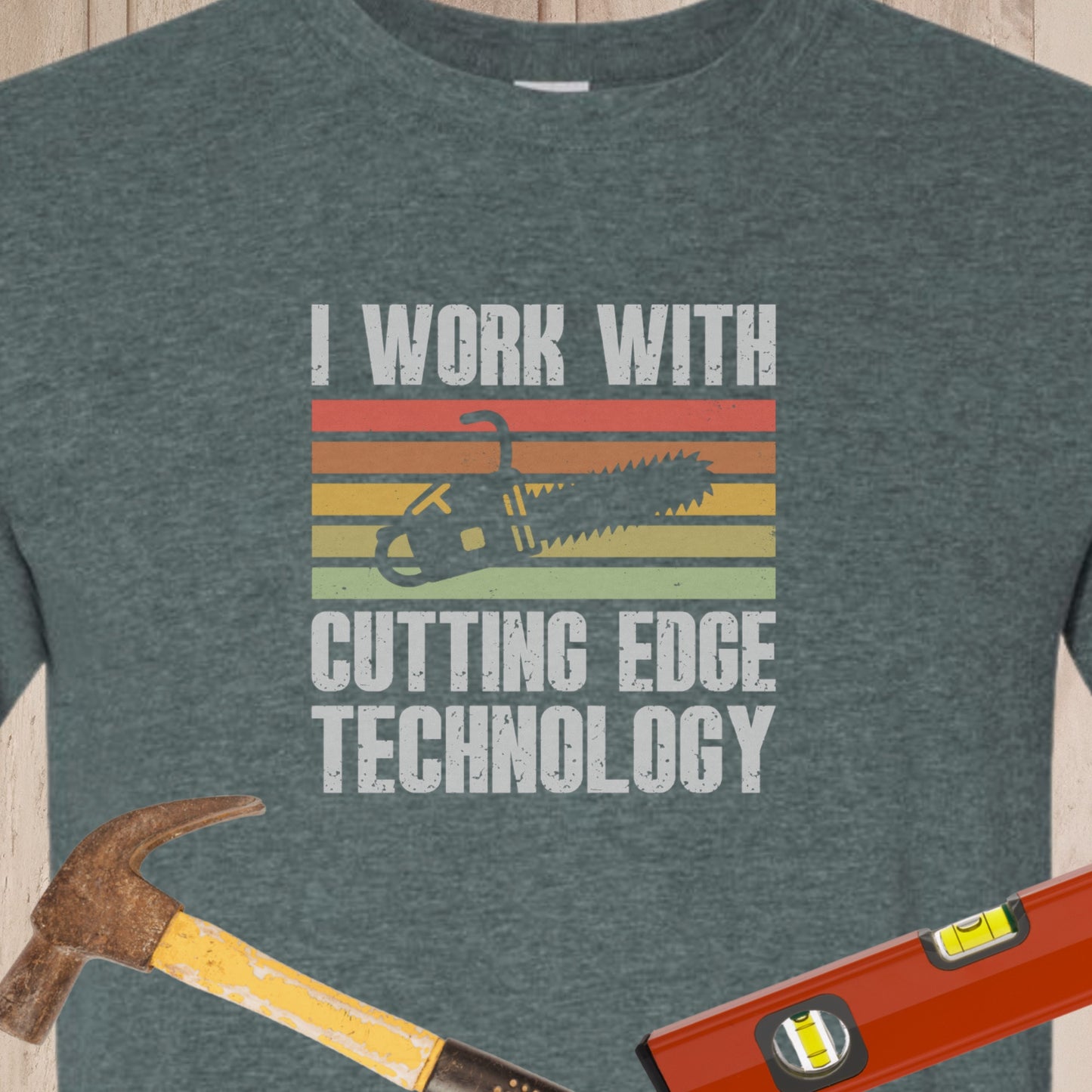 Cutting Edge Technology - Funny Woodworker & DIY T-Shirt
