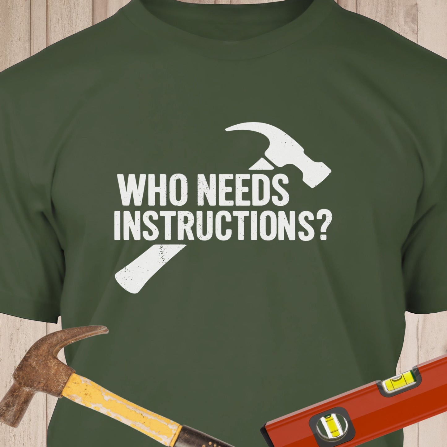 Who Needs Instructions? - Funny Woodworker & DIY T-Shirt