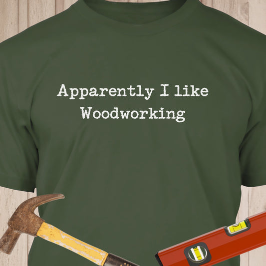 Apparently I Like Woodworking
