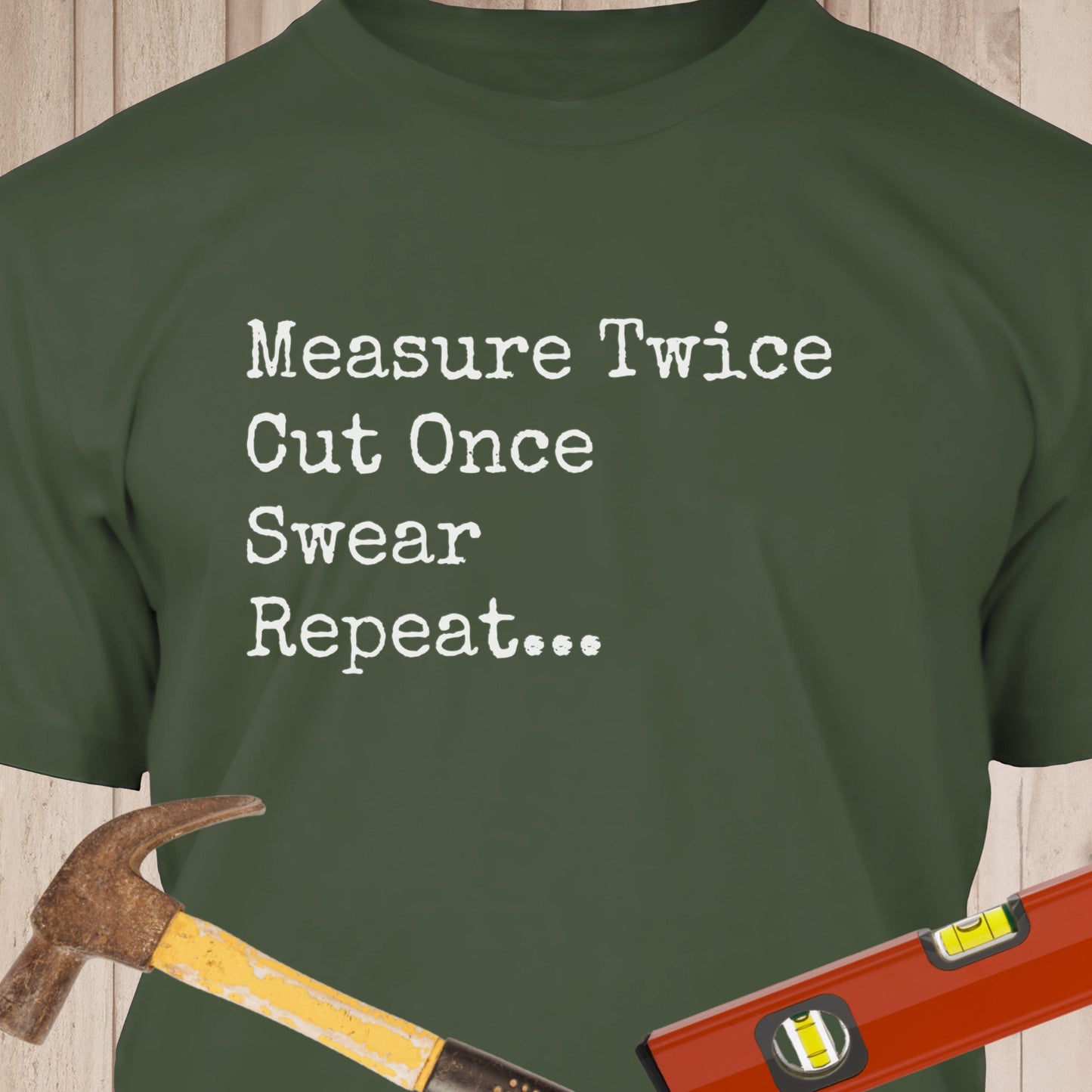 Measure Twice, Swear - Funny Woodworker & DIY T-Shirt