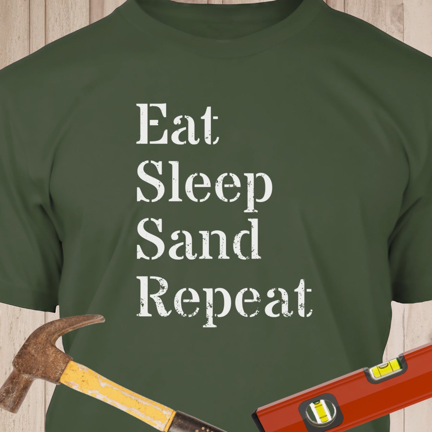 Eat, Sleep, Sand, Repeat - Funny Woodworker & DIY T-Shirt