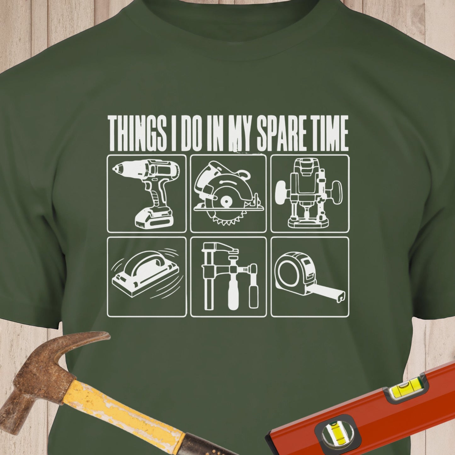 Things I Do In My Spare Time Funny Woodworking & DIY T-Shirt