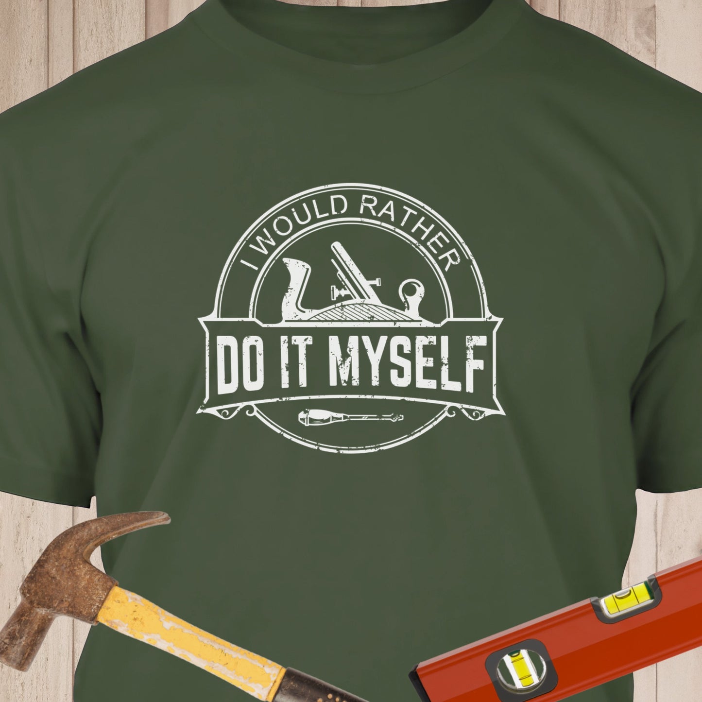 I Would Rather Do It Myself Funny Woodworking & DIY T-Shirt