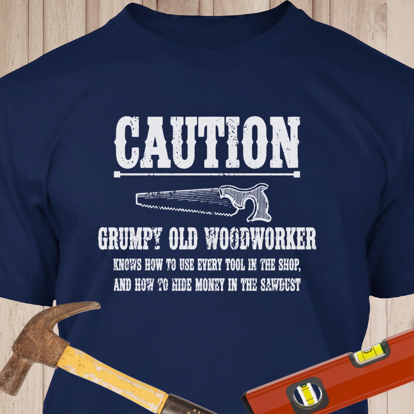 Caution Grumpy Old Woodworker Funny Woodworking & DIY T-Shirt