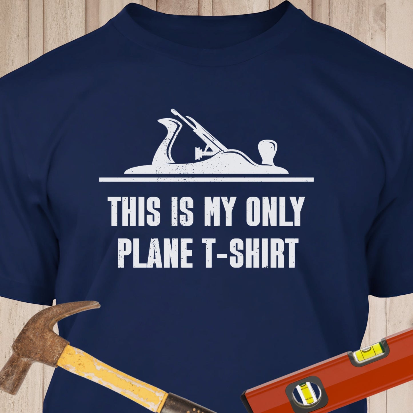 My Only Plane T-Shirt - Funny Woodworker & DIY T-Shirt