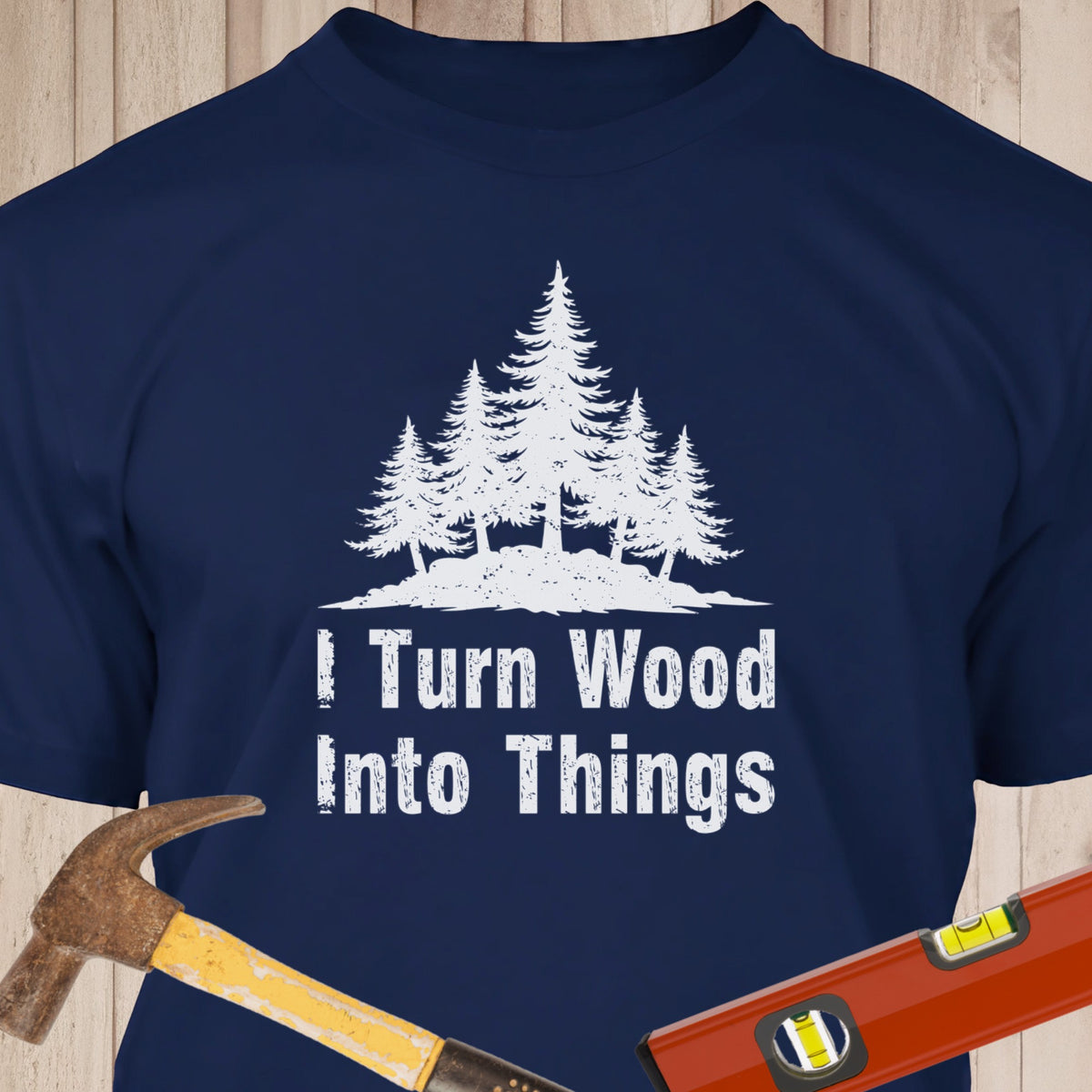 I Turn Wood Into Things