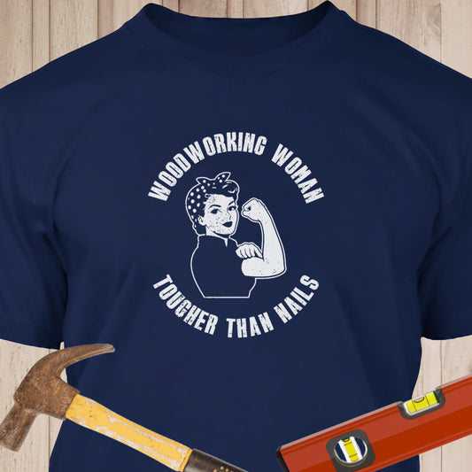 Woodworking Woman Harder Than Nails
