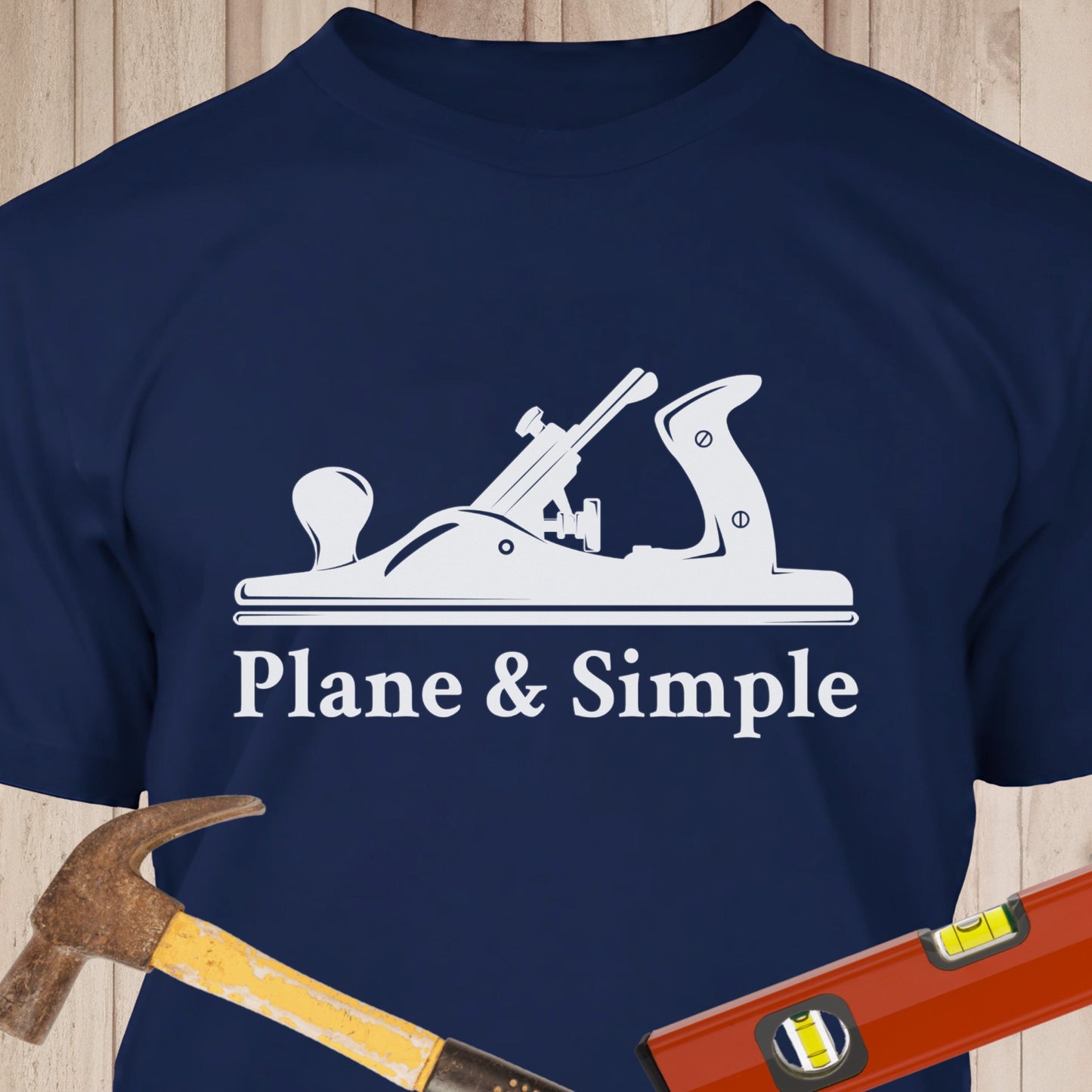 Plane Simple - Funny Woodworker & DIY T-Shirt