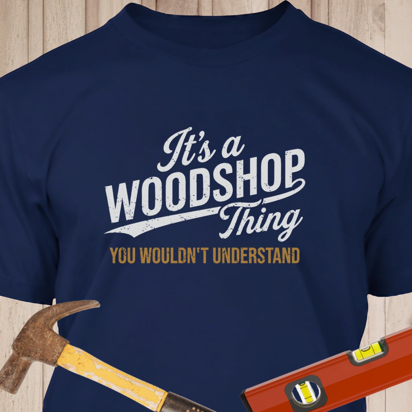 It's A Woodshop Thing Funny Woodworking & DIY T-Shirt