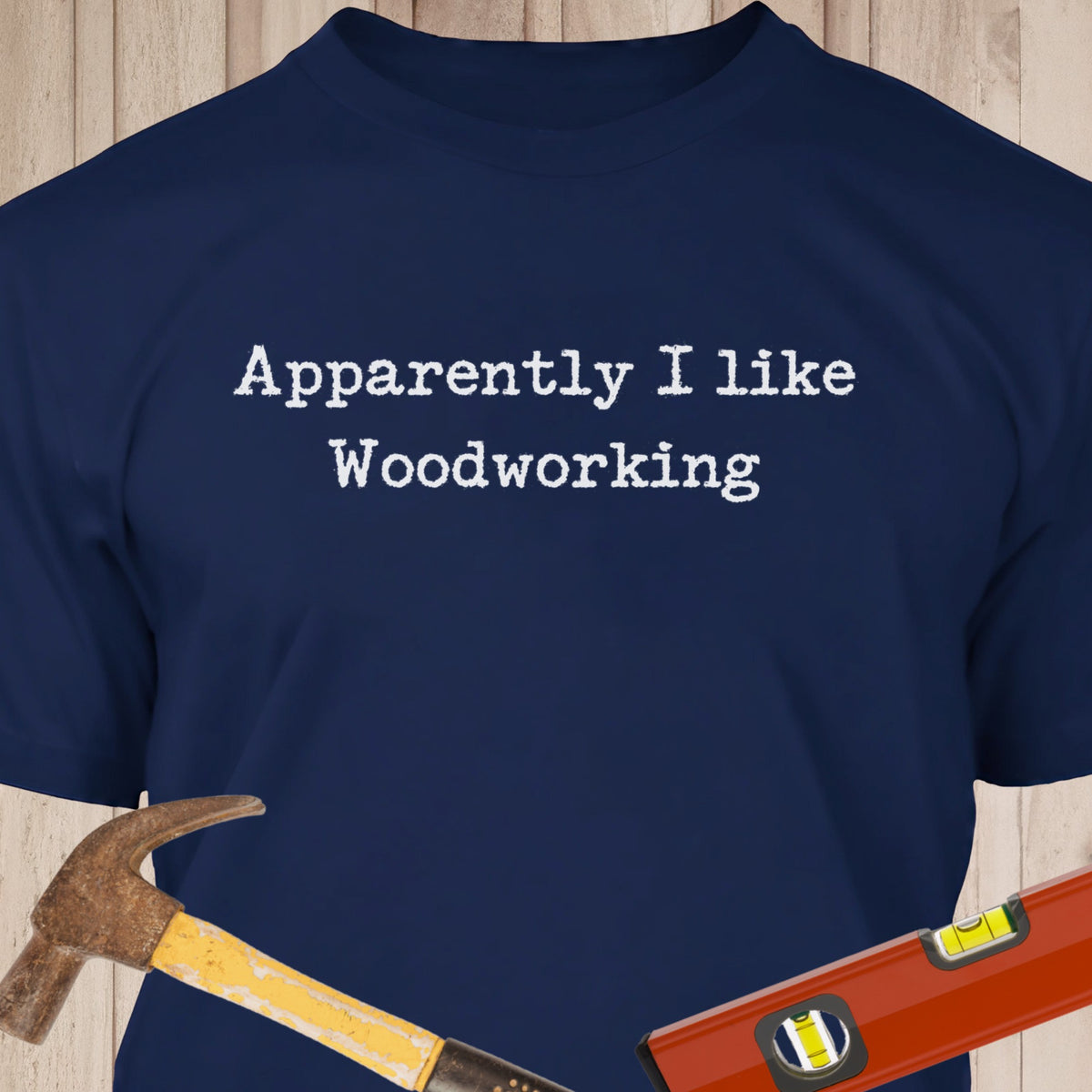 Apparently I Like Woodworking
