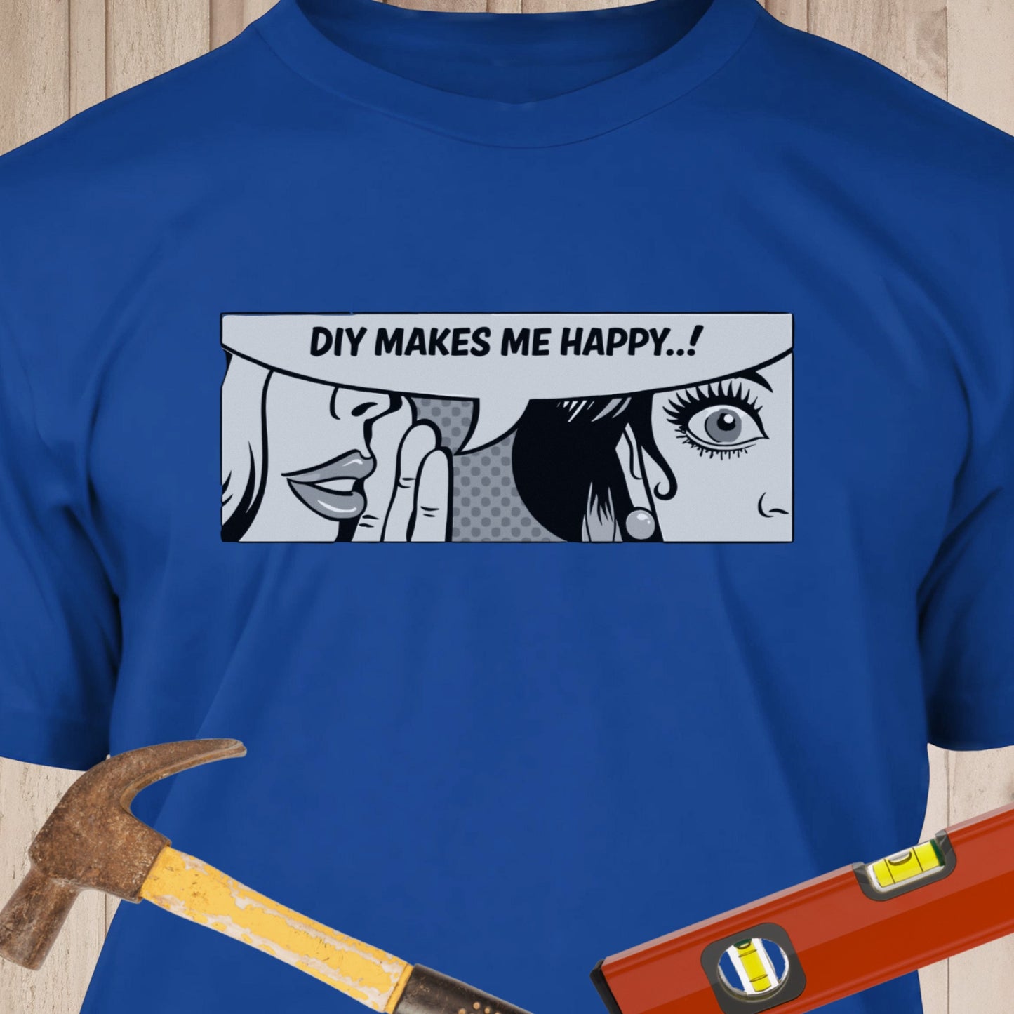 DIY Makes Me Happy - Funny Woodworker & DIY T-Shirt