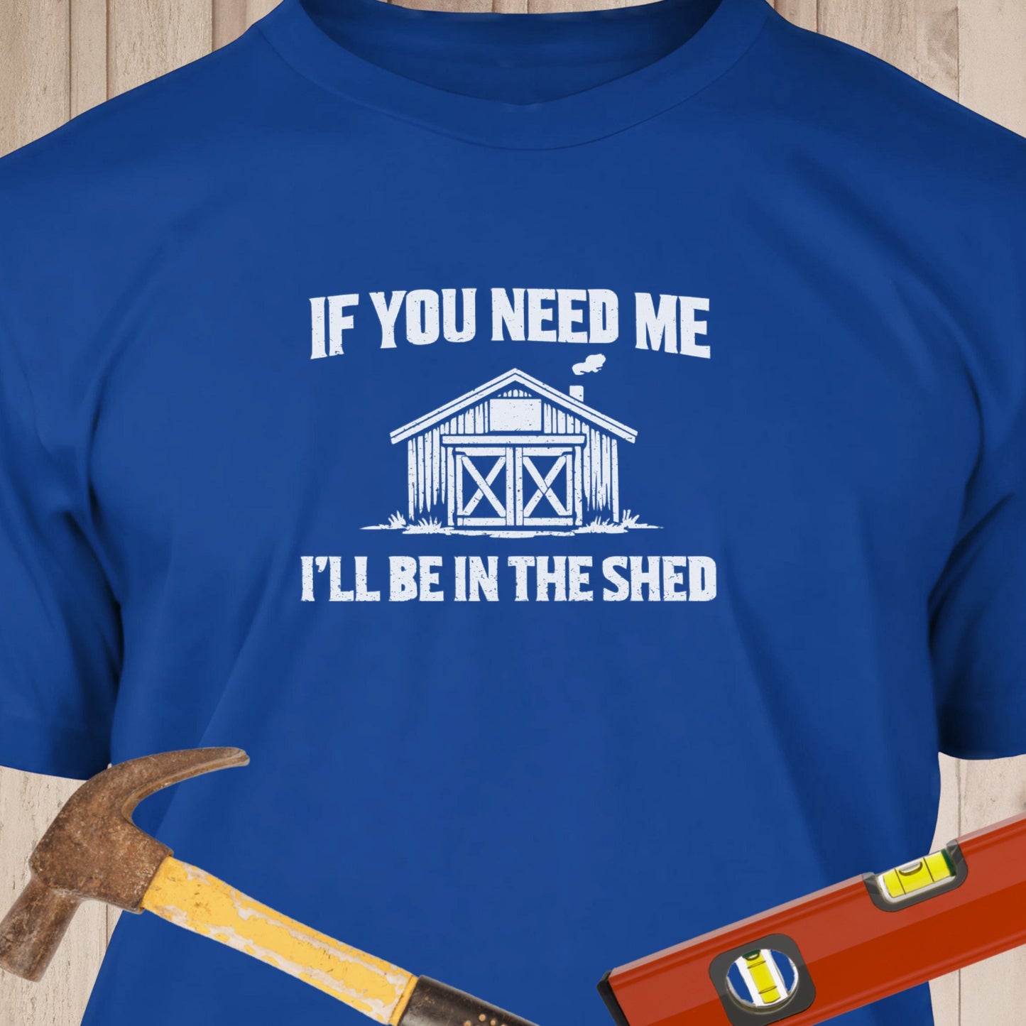 I'll Be In The Shed Funny Woodworking & DIY T-Shirt