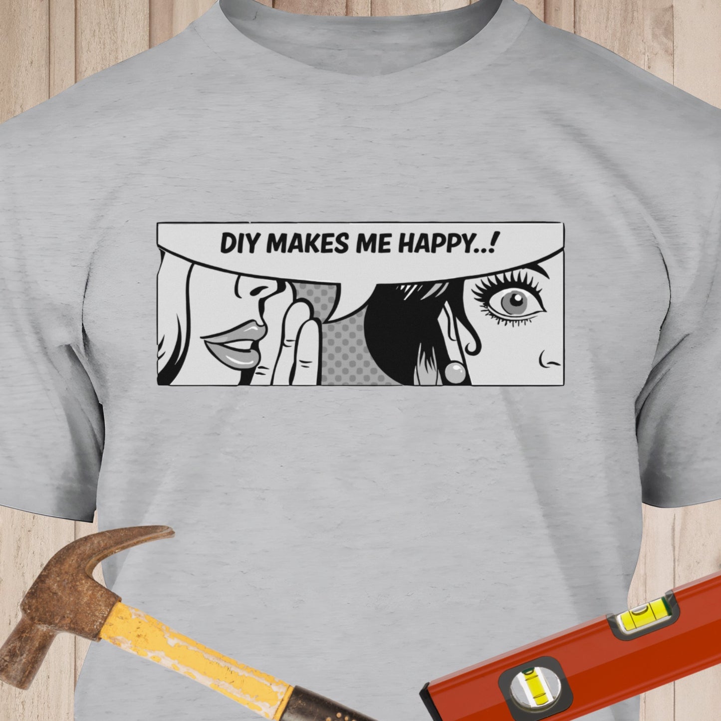 DIY Makes Me Happy - Funny Woodworker & DIY T-Shirt